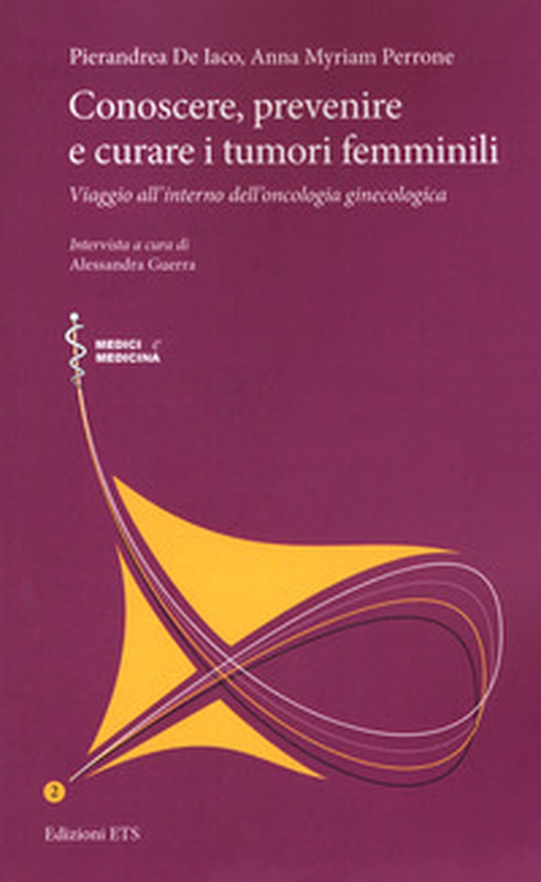 Conoscere, prevenire e curare i tumori femminili. Viaggio all'interno dell'oncologia ginecologica - Librerie.coop Conoscere, prevenire e curare i tumori femminili. Viaggio all'interno dell'oncologia ginecologica - Librerie.coop