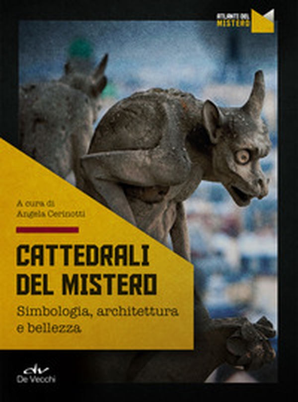 Cattedrali del mistero. Simbologia, architettura e bellezza - Librerie.coop Cattedrali del mistero. Simbologia, architettura e bellezza - Librerie.coop