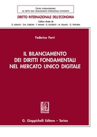 Il bilanciamento dei diritti fondamentali nel mercato unico digitale - Librerie.coop