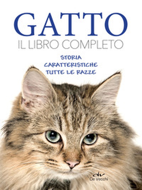 Gatto. Il libro completo. Storia, caratteristica, le razze - Librerie.coop Gatto. Il libro completo. Storia, caratteristica, le razze - Librerie.coop