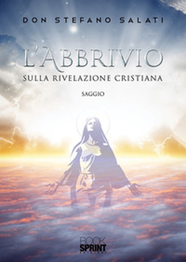 L'abbrivio. Sulla Rivelazione cristiana - Librerie.coop L'abbrivio. Sulla Rivelazione cristiana - Librerie.coop