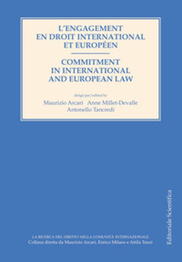 L'engagement en droit international et européen-Commitment in international and european law - Librerie.coop L'engagement en droit international et européen-Commitment in international and european law - Librerie.coop
