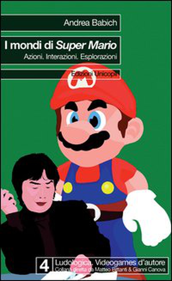 I mondi di Super Mario. Azioni. Interazioni. Esplorazioni - Librerie.coop I mondi di Super Mario. Azioni. Interazioni. Esplorazioni - Librerie.coop