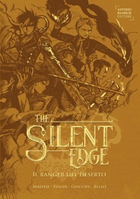 Il ranger del deserto. The Silent Edge - Vol. 1 - Librerie.coop
