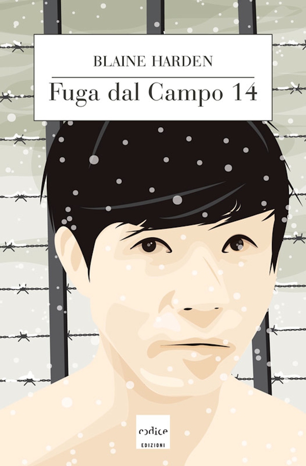 Fuga dal campo 14 - Librerie.coop Fuga dal campo 14 - Librerie.coop
