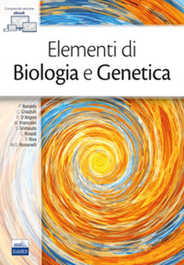Elementi di biologia e genetica - Librerie.coop Elementi di biologia e genetica - Librerie.coop