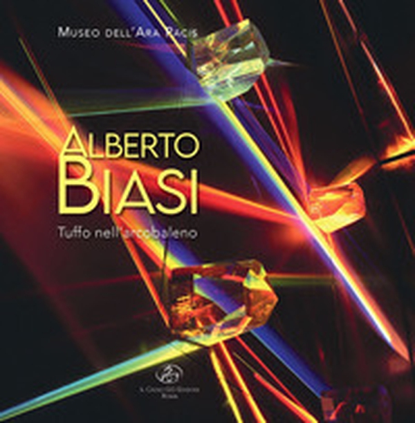 Alberto Biasi. Tuffo nell'arcobaleno - Librerie.coop Alberto Biasi. Tuffo nell'arcobaleno - Librerie.coop