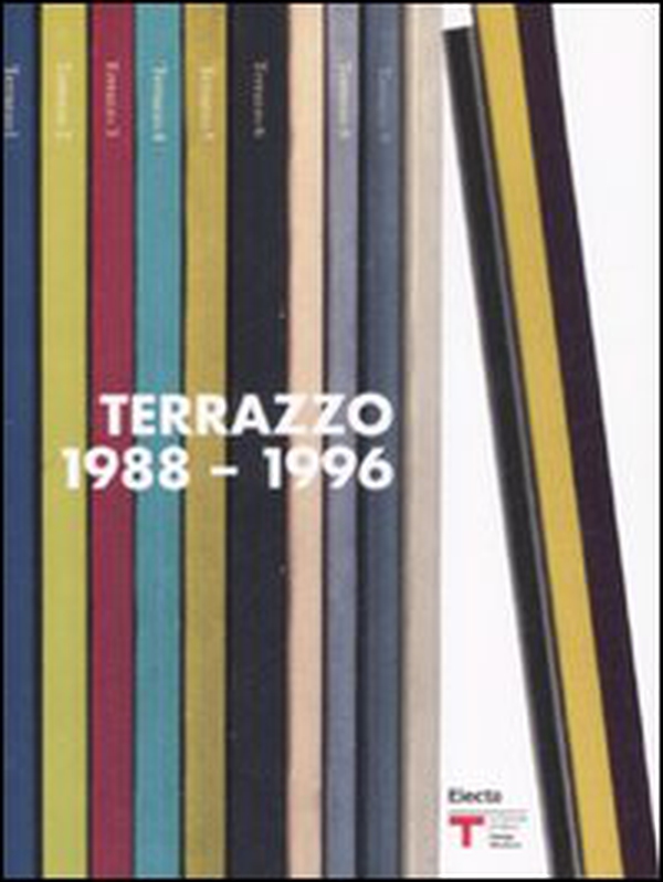 Terrazzo (1988-1996). Catalogo della mostra (Milano, 25 settembre-26 ottobre 2008). Ediz. italiana e inglese - Librerie.coop Terrazzo (1988-1996). Catalogo della mostra (Milano, 25 settembre-26 ottobre 2008). Ediz. italiana e inglese - Librerie.coop