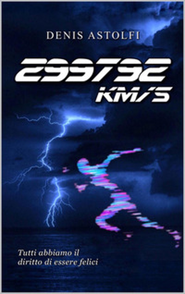 299792 km/s. 299792 chilometri al secondo - Librerie.coop 299792 km/s. 299792 chilometri al secondo - Librerie.coop
