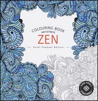 Zen. Colouring book antistress - Librerie.coop