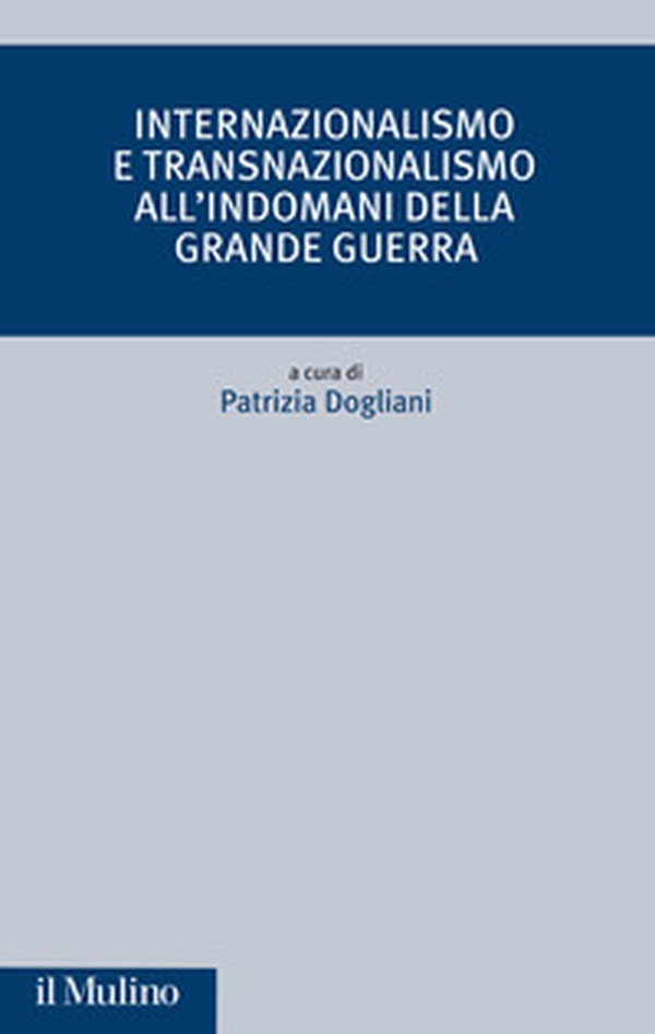 Internazionalismo e transnazionalismo all'indomani della Grande guerra - Librerie.coop Internazionalismo e transnazionalismo all'indomani della Grande guerra - Librerie.coop