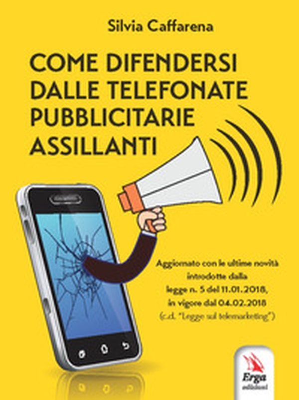 Come difendersi dalle telefonate pubblicitarie assillanti - Librerie.coop Come difendersi dalle telefonate pubblicitarie assillanti - Librerie.coop