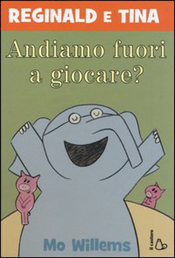 Andiamo fuori a giocare? Reginald e Tina - Librerie.coop Andiamo fuori a giocare? Reginald e Tina - Librerie.coop
