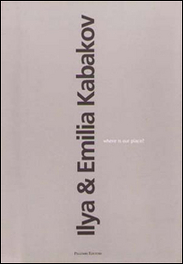 Ilya & Emilia Kabakov. Where is our place? Ediz. italiana e inglese - Librerie.coop Ilya & Emilia Kabakov. Where is our place? Ediz. italiana e inglese - Librerie.coop