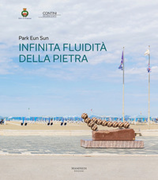 Park Eun Sun. Infinita fluidità della pietra. Ediz. italiana e inglese - Librerie.coop Park Eun Sun. Infinita fluidità della pietra. Ediz. italiana e inglese - Librerie.coop
