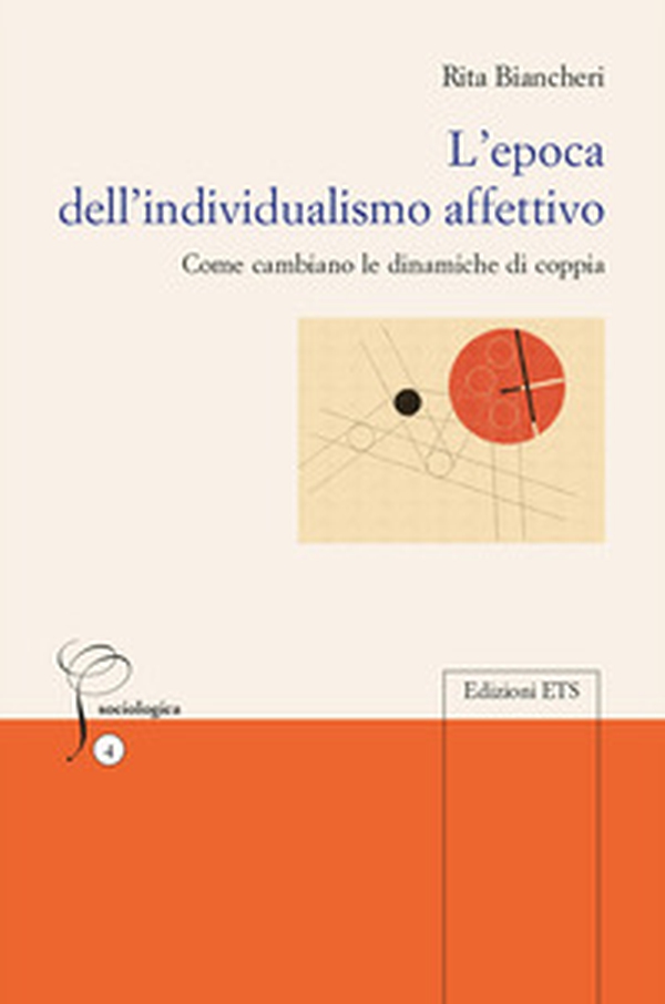 L'epoca dell'individualismo affettivo. Come cambiano le dinamiche di coppia - Librerie.coop L'epoca dell'individualismo affettivo. Come cambiano le dinamiche di coppia - Librerie.coop