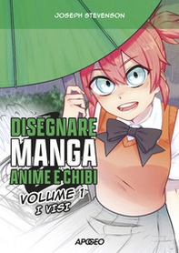 Disegnare manga, anime e chibi - Vol. 1 - Librerie.coop