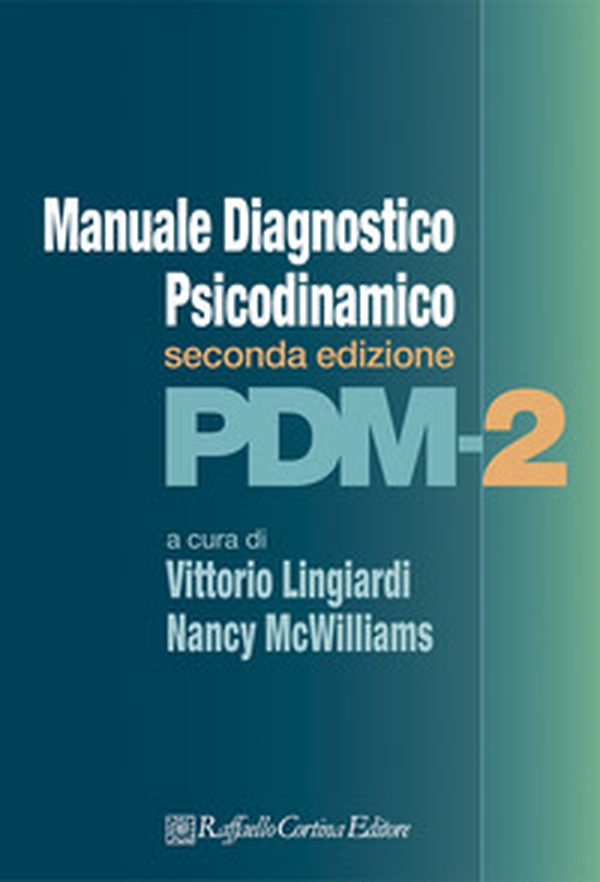 PDM-2. Manuale diagnostico psicodinamico - Librerie.coop PDM-2. Manuale diagnostico psicodinamico - Librerie.coop