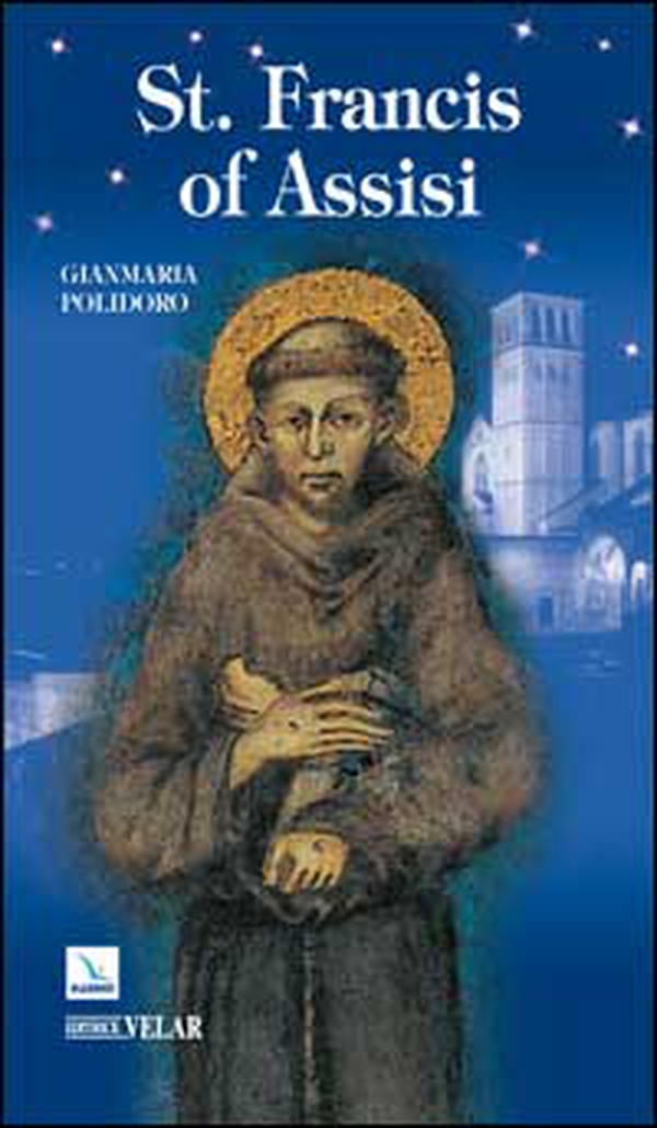 St. Francis of Assisi - Librerie.coop St. Francis of Assisi - Librerie.coop