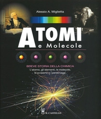 Atomi e molecole. Breve storia della chimica - Librerie.coop