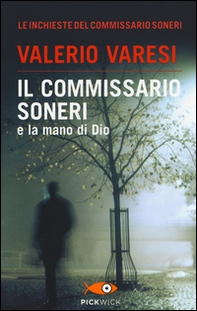Il commissario Soneri e la mano di Dio - Librerie.coop