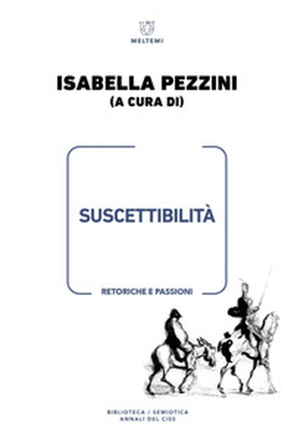 Suscettibilità. Retoriche e passioni - Librerie.coop Suscettibilità. Retoriche e passioni - Librerie.coop