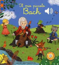Il mio piccolo Bach. Libro sonoro - Librerie.coop