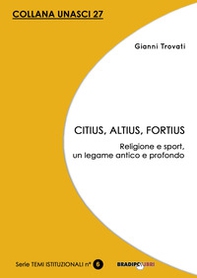 Citius, altius, fortius. Religione e sport, un legame antico e profondo - Librerie.coop