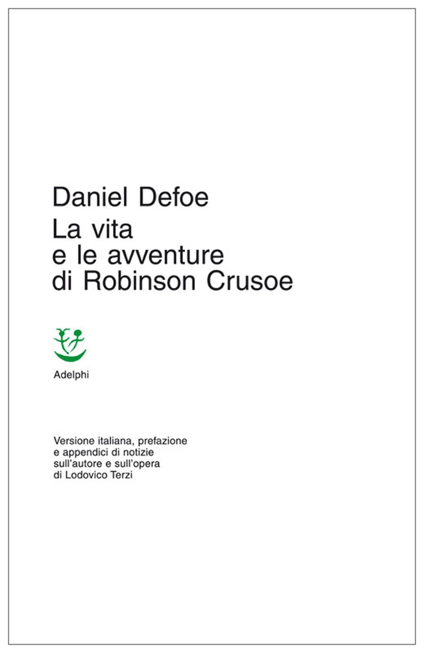 La vita e le avventure di Robinson Crusoe - Librerie.coop La vita e le avventure di Robinson Crusoe - Librerie.coop