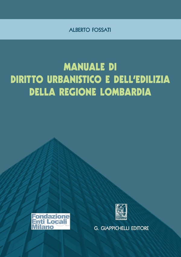 Manuale di diritto urbanistico e dell'edilizia della Regione Lombardia - Librerie.coop Manuale di diritto urbanistico e dell'edilizia della Regione Lombardia - Librerie.coop