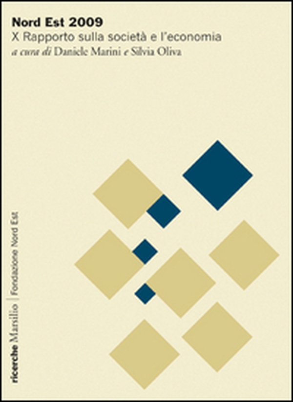 Nord Est 2009. Rapporto sulla società e l'economia - Librerie.coop Nord Est 2009. Rapporto sulla società e l'economia - Librerie.coop