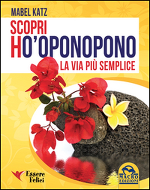 Scopri Ho'oponopono. La via più semplice - Librerie.coop Scopri Ho'oponopono. La via più semplice - Librerie.coop