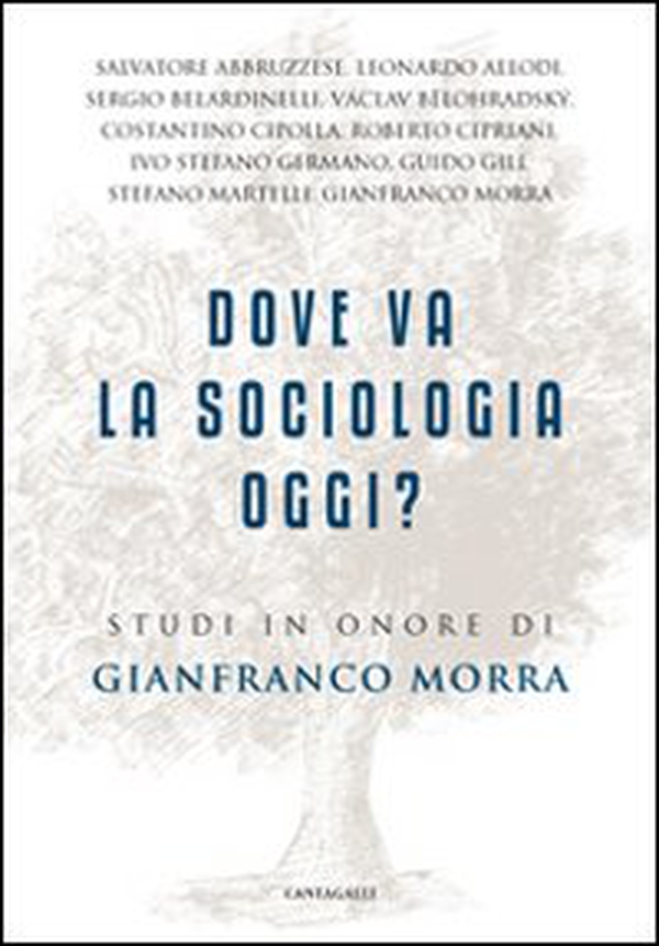 Dove va la sociologia oggi? Studi in onore di Gianfranco Morra - Librerie.coop Dove va la sociologia oggi? Studi in onore di Gianfranco Morra - Librerie.coop