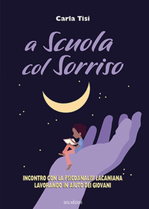 A scuola col sorriso. Incontro con la psicoanalisi lacaniana, lavorando in aiuto dei giovani - Librerie.coop A scuola col sorriso. Incontro con la psicoanalisi lacaniana, lavorando in aiuto dei giovani - Librerie.coop