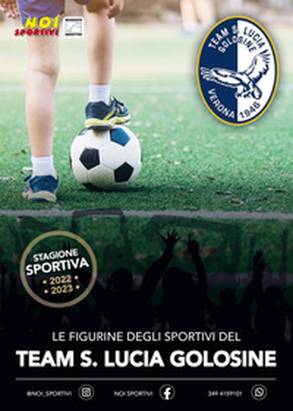 Team S. Lucia Golosine. Album con collezione completa di figurine non imbustate - Librerie.coop Team S. Lucia Golosine. Album con collezione completa di figurine non imbustate - Librerie.coop