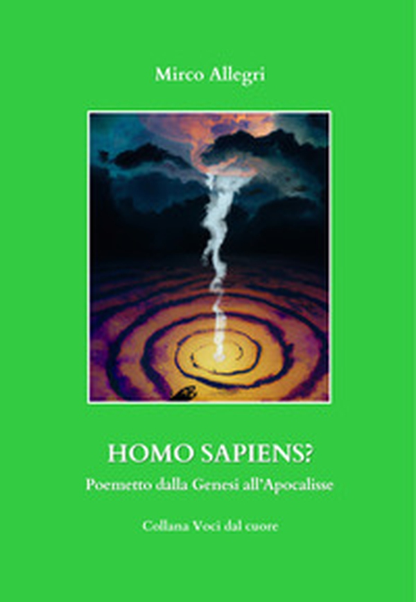 Homo Sapiens? Poemetto dalla Genesi all'Apocalisse - Librerie.coop Homo Sapiens? Poemetto dalla Genesi all'Apocalisse - Librerie.coop