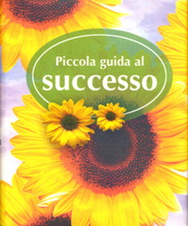 Piccola guida al successo - Librerie.coop Piccola guida al successo - Librerie.coop