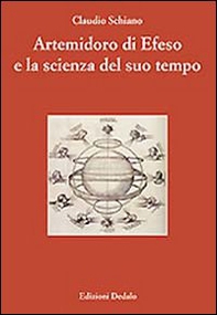 Artemidoro di Efeso e la scienza del suo tempo. Ediz. numerata - Librerie.coop