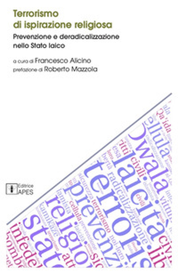 Terrorismo di ispirazione religiosa. Prevenzione e deradicalizzazione nello Stato laico - Librerie.coop Terrorismo di ispirazione religiosa. Prevenzione e deradicalizzazione nello Stato laico - Librerie.coop