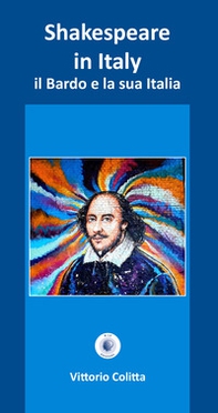 Shakespeare in Italy. Il Bardo e la sua Italia - Librerie.coop