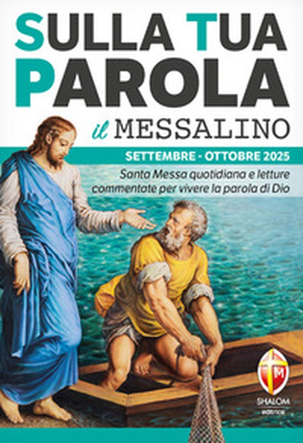 Sulla tua parola. Messalino. Letture della messa commentate per vivere la parola di Dio. Settembre-ottobre 2025 - Librerie.coop Sulla tua parola. Messalino. Letture della messa commentate per vivere la parola di Dio. Settembre-ottobre 2025 - Librerie.coop