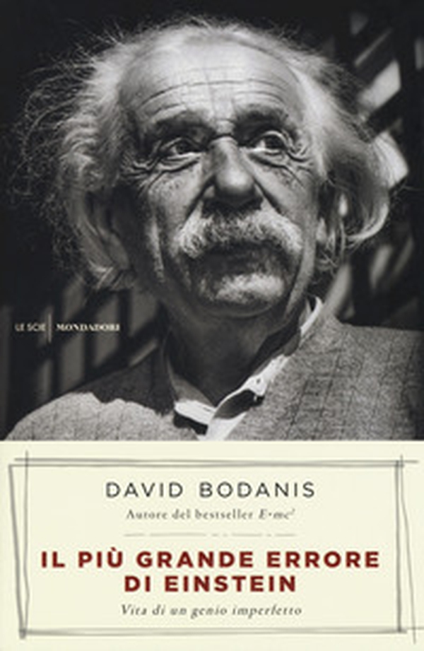 Il più grande errore di Einstein. Vita di un genio imperfetto - Librerie.coop Il più grande errore di Einstein. Vita di un genio imperfetto - Librerie.coop