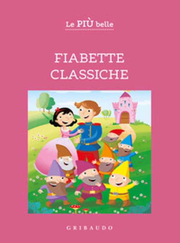 Le più belle fiabette classiche - Librerie.coop Le più belle fiabette classiche - Librerie.coop