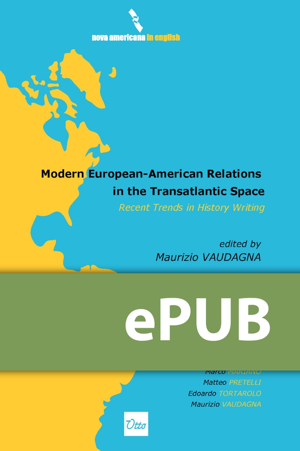 Modern European-American Relations in the Transatlantic Space. Recent Trends in History Writing - Librerie.coop Modern European-American Relations in the Transatlantic Space. Recent Trends in History Writing - Librerie.coop