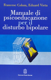 Manuale di psicoeducazione per il disturbo bipolare - Librerie.coop