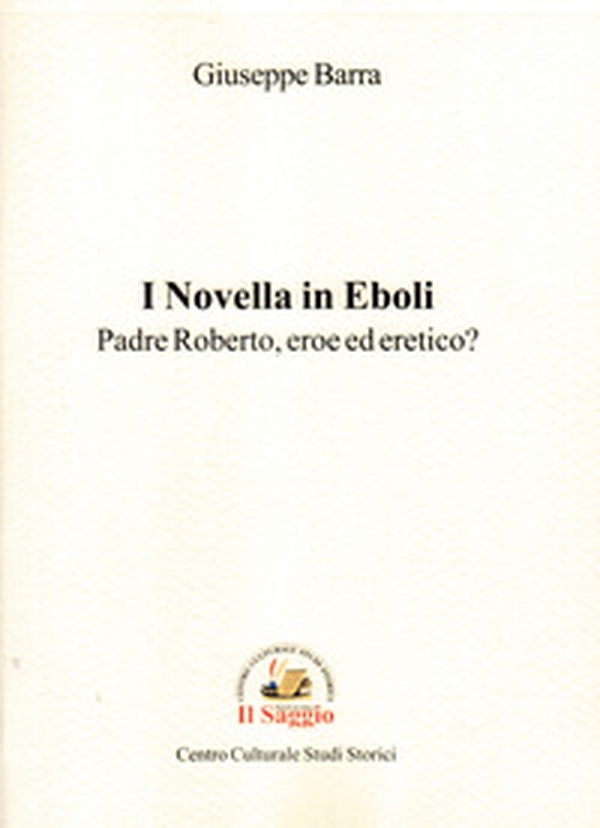 I Novella in Eboli. Padre Roberto, eroe ed eretico? - Librerie.coop I Novella in Eboli. Padre Roberto, eroe ed eretico? - Librerie.coop