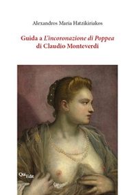 Guida a «L'incoronazione di Poppea» di Claudio Monteverdi - Librerie.coop