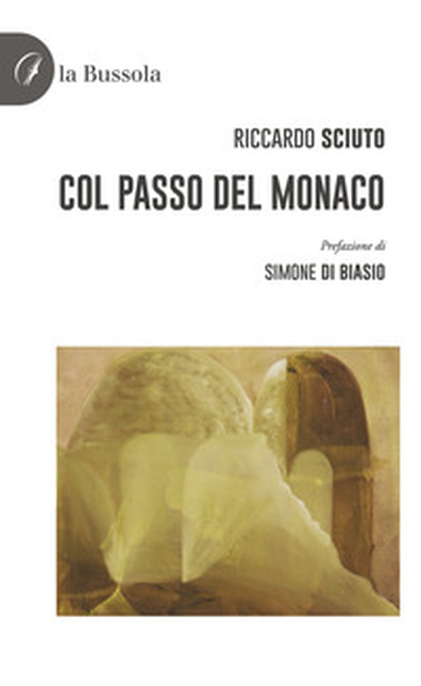 Col passo del monaco - Librerie.coop Col passo del monaco - Librerie.coop