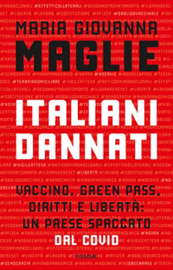 Italiani dannati. Vaccino, green pass, diritti e libertà: un paese spaccato dal Covid - Librerie.coop Italiani dannati. Vaccino, green pass, diritti e libertà: un paese spaccato dal Covid - Librerie.coop