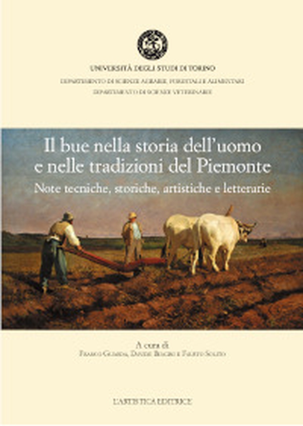 Il bue nella storia dell'uomo e nelle tradizioni del Piemonte. Note tecniche, storiche, artistiche e letterarie - Librerie.coop Il bue nella storia dell'uomo e nelle tradizioni del Piemonte. Note tecniche, storiche, artistiche e letterarie - Librerie.coop